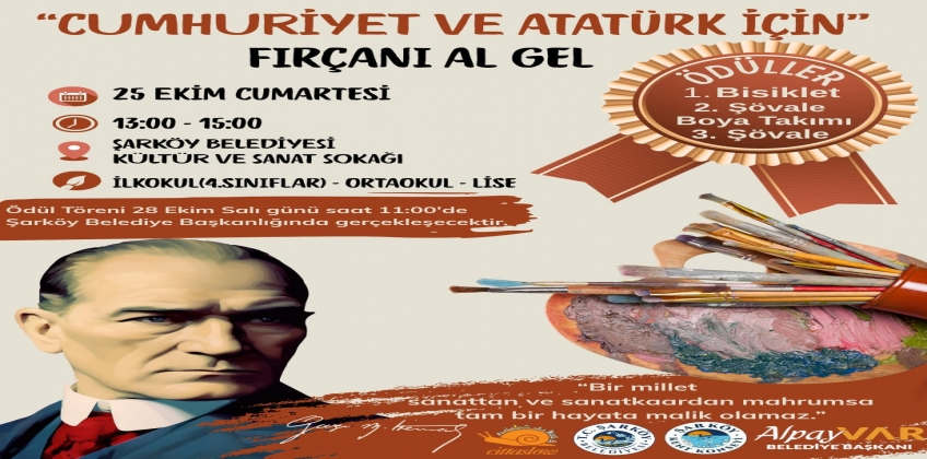  “Cumhuriyet ve Atatürk İçin Fırçanı Al Gel”