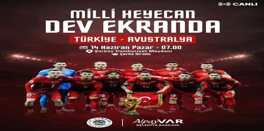 Ay-yıldızlı heyecan dev ekranda..